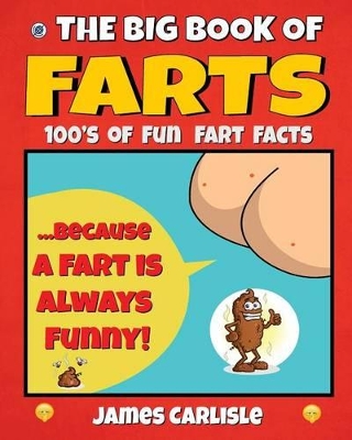 The Big Book of Farts by James Carlisle