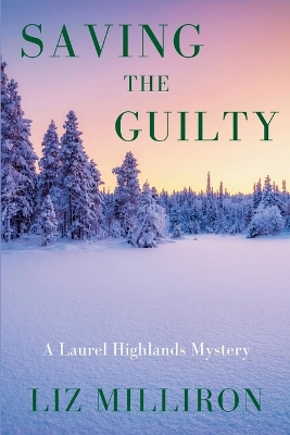 Saving the Guilty: A Laurel Highlands Mystery book