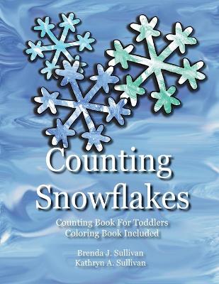 Counting Snowflakes: Counting Book For Children Coloring Book Included book