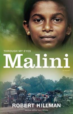 Through My Eyes: Malini by Robert Hillman