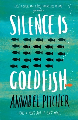 Silence is Goldfish by Annabel Pitcher