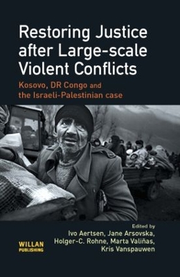 Restoring Justice After Large-scale Violent Conflicts book