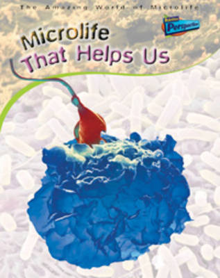 Microlife That Helps Us by Steve Parker