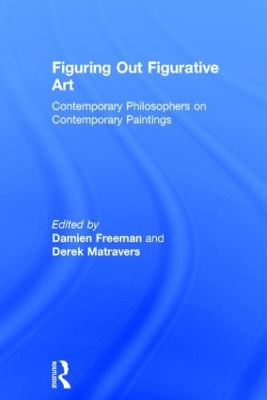 Figuring Out Figurative Art by Derek Matravers