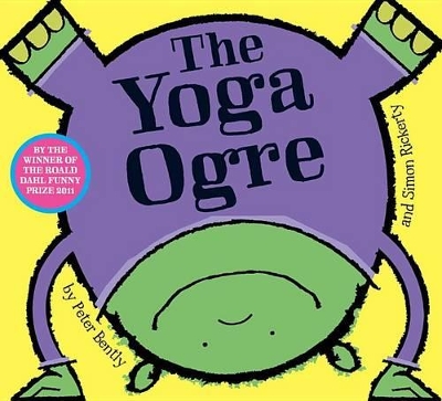 The Yoga Ogre by Peter Bently