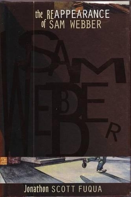 Reappearance of Sam Webber by Jonathon Scott Fuqua