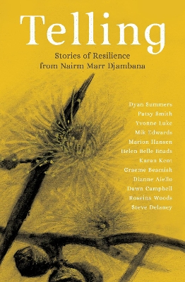 Telling: Stories of Resilience from Nairm Marr Djambana book