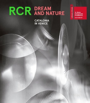 RCR. Dream and Nature: Catalonia in Venice book