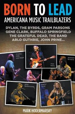 Born to Lead: Americana Music Trailblazers book