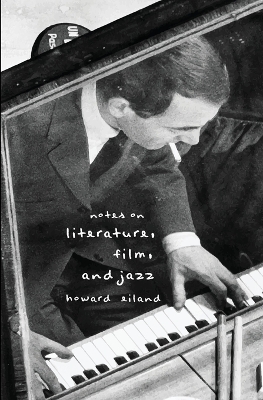 Notes on Literature, Film, and Jazz book