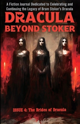 Dracula Beyond Stoker Issue 4: The Brides of Dracula book