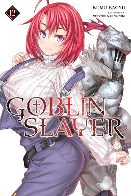 Goblin Slayer, Vol. 12 (light novel) book