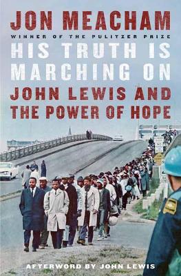 His Truth is Marching On: John Lewis and the Power of Hope book