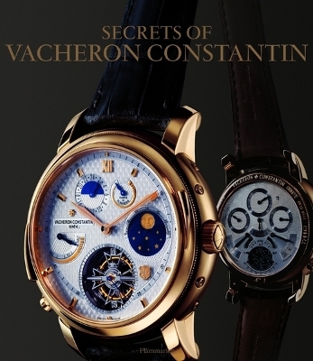 Secrets of Vacheron Constantin: 250 Y by Franco Cologni