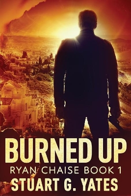 Burned Up by Stuart G Yates