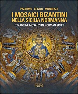 Byzantine Mosaics in Norman Sicily book