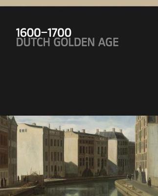 1600 to 1700 the Dutch Golden Age - Rijksmuseum book