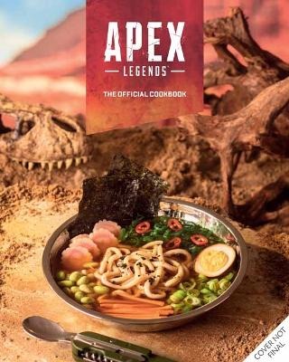 Apex Legends: The Official Cookbook  by Jordan Alsaqa