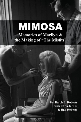 Mimosa: Memories of Marilyn & the Making of The Misfits book