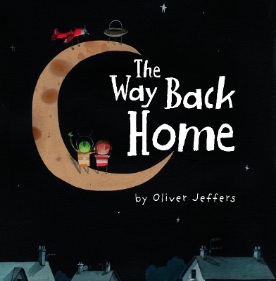 The Way Back Home by Oliver Jeffers