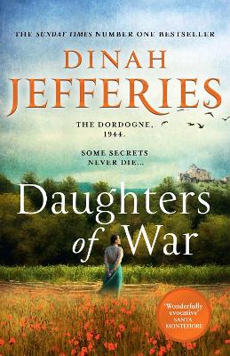 Daughters of War (The Daughters of War, Book 1) by Dinah Jefferies