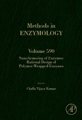 NanoArmoring of Enzymes: Rational Design of Polymer-Wrapped Enzymes book