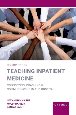 Teaching Inpatient Medicine: Connecting, Coaching, and Communicating in the Hospital by Molly Harrod