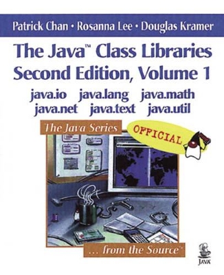 The Java™ Class Libraries, Voume 1: java.io, java.lang, java.math, java.net, java.text, java.util book