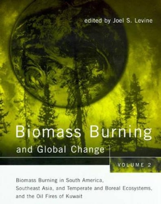 Biomass Burning and Global Change by Joel S. Levine