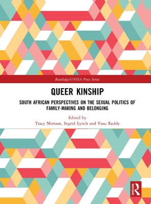 Queer Kinship: South African Perspectives on the Sexual politics of Family-making and Belonging book
