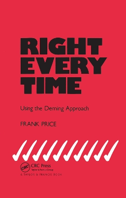 Right Every Time: Using the Deming Approach book