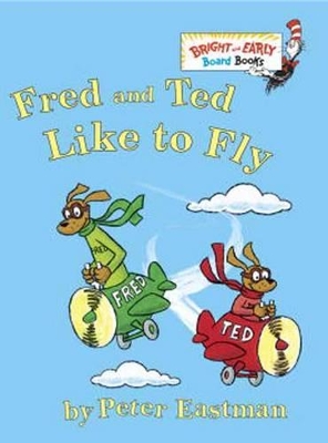 Fred and Ted Like to Fly book