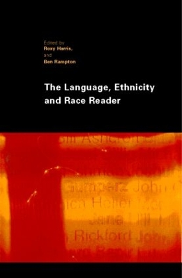 The Language, Ethnicity and Race Reader by Roxy Harris