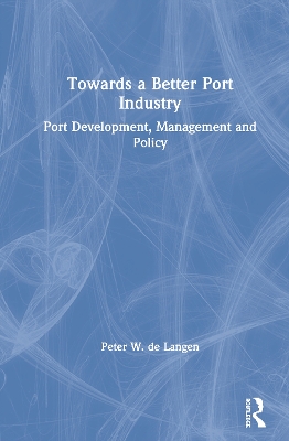 Principles of Port Management by Peter W. de Langen