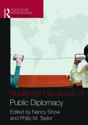 Routledge Handbook of Public Diplomacy by Nancy Snow