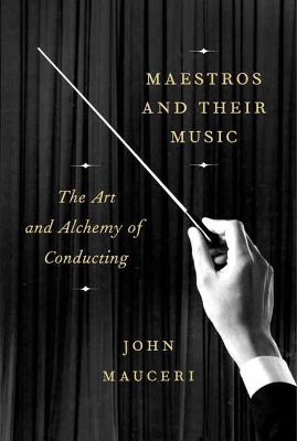 Maestros And Their Music book