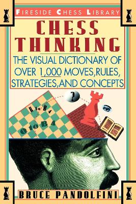 Chess Thinking by Bruce Pandolfini