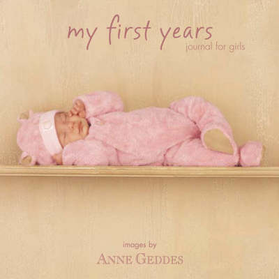 My First Years Girls by Anne Geddes