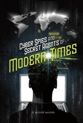 Cyber Spies and Secret Agents of Modern Times book