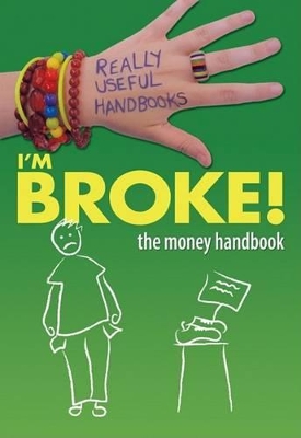 I'm Broke! the Money Handbook book