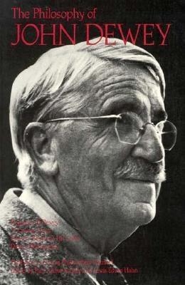 The Philosophy of John Dewey by Paul Arthur Schilpp