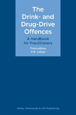 The Drink- and Drug-Drive Offences: A Handbook for Practitioners book