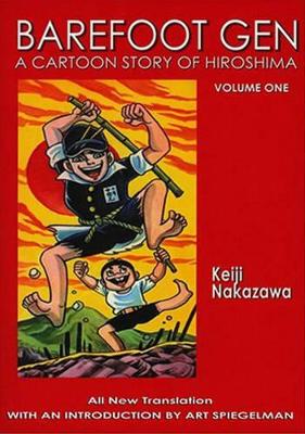 Barefoot Gen #1: A Cartoon Story Of Hiroshima book