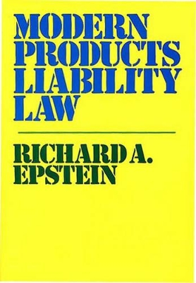 Modern Products Liability Law. book