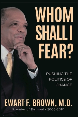 Whom Shall I Fear?: Pushing the Politics of Change book