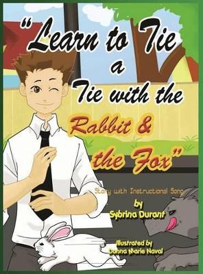 Learn to Tie a Tie with the Rabbit and the Fox book