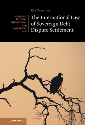 The International Law of Sovereign Debt Dispute Settlement book