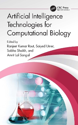 Artificial Intelligence Technologies for Computational Biology by Ranjeet Kumar Rout