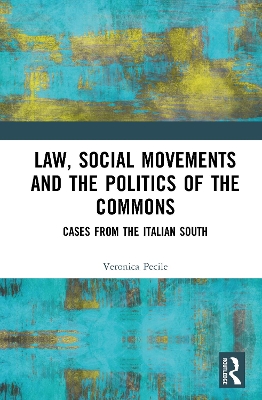 Law, Social Movements and the Politics of the Commons: Cases from the Italian South book