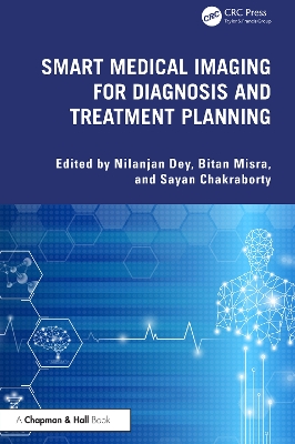 Smart Medical Imaging for Diagnosis and Treatment Planning book